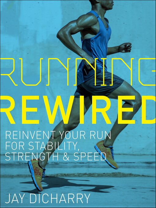 Title details for Running Rewired by Jay Dicharry - Available
